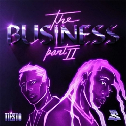 Tiesto - The Business, Pt. II